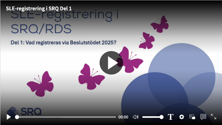 SLE-registrering i SRQ – Del 1: Vad registreras via Beslutsstödet 2025